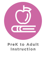 PreK to Adult Instruciton